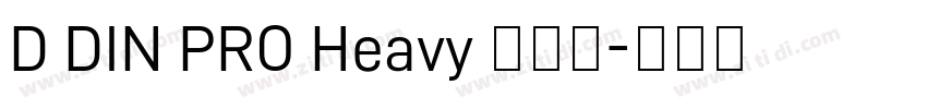 D DIN PRO Heavy 超粗体字体转换